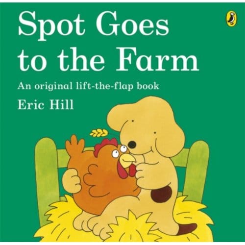 Spot Goes To The Farm - Spot - Eric Hill