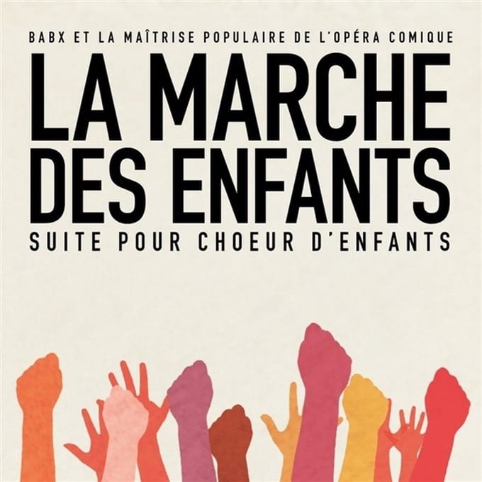 Babx & La Maîtrise Populaire De L'Opéra Comique - La Marche Des Enfants (CD)