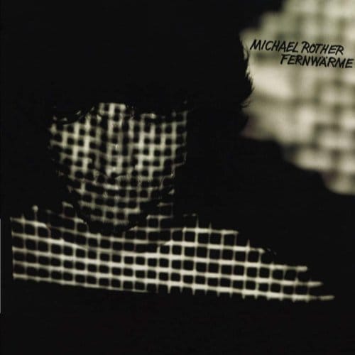 Fernwarme - Michael Rother