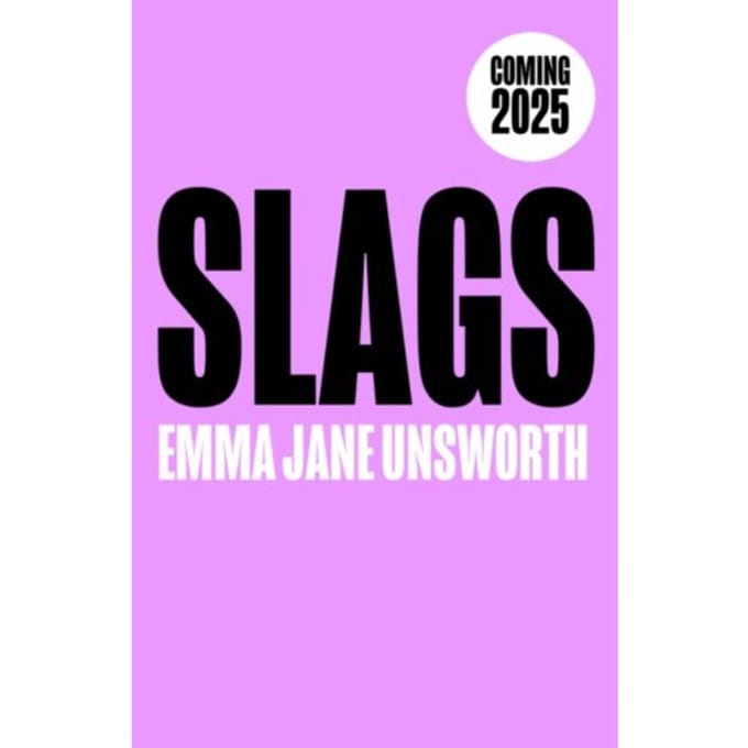 Slags - Emma Jane Unsworth