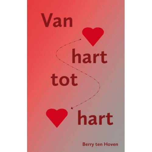 Van Hart Tot Hart - Berry ten Hoven