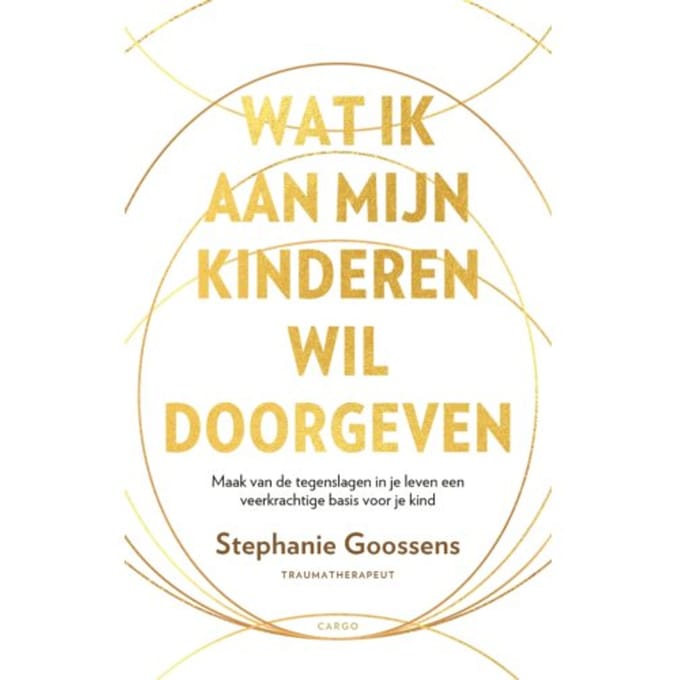 Wat Ik Aan Mijn Kinderen Wil Doorgeven - Stephanie Goossens