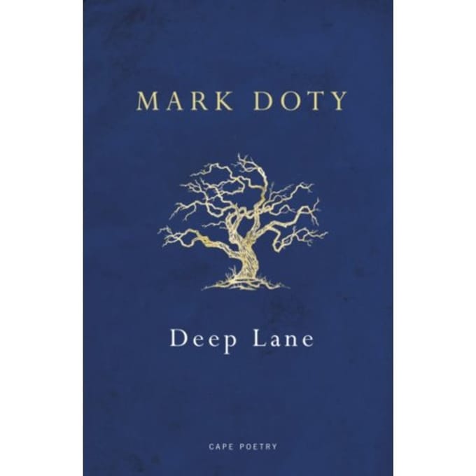 Deep Lane - Mark Doty