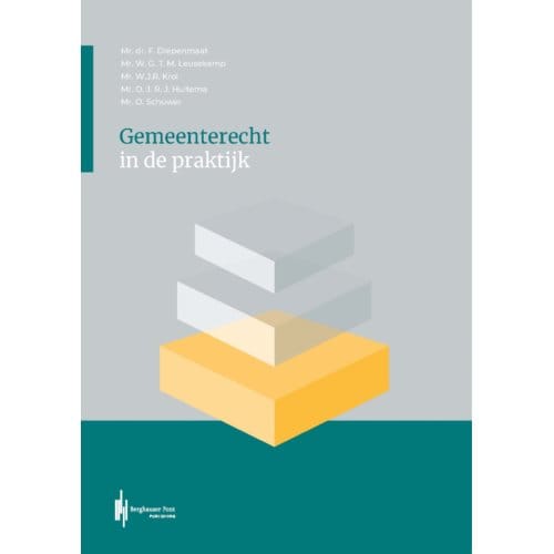 Gemeenterecht In De Praktijk - Frank Diepenmaat