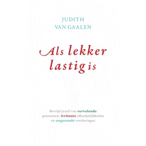 Als Lekker Lastig Is - Judith van Gaalen