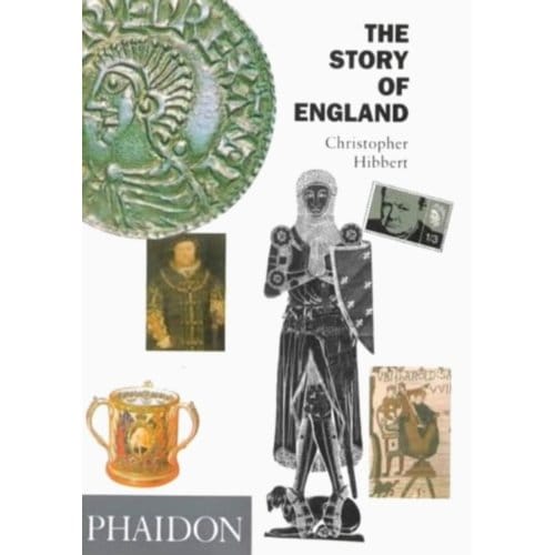 The Story Of England - Christopher Hibbert