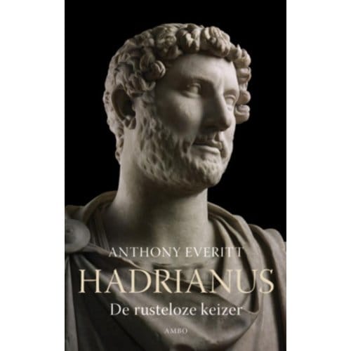 Hadrianus - Anthony Everitt