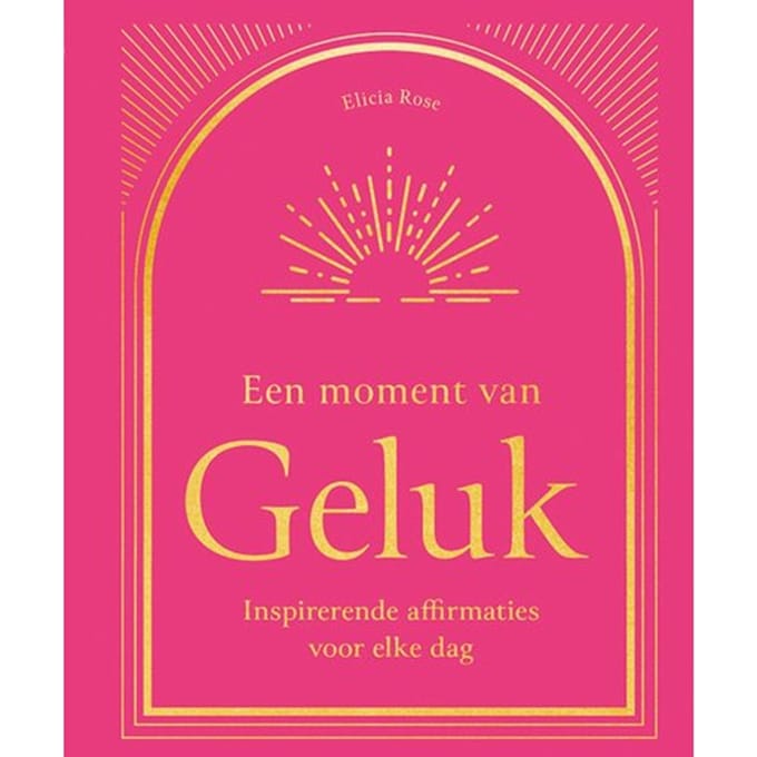 Een Moment Van Geluk - Elicia Rose-Trewick