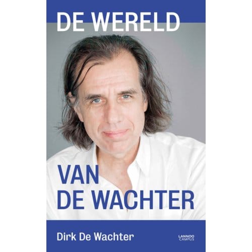 De Wereld Van De Wachter - Dirk de Wachter