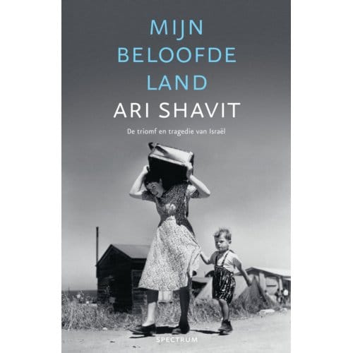 Mijn Beloofde Land - Ari Shavit