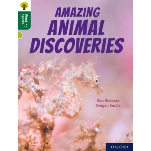 Oxford Reading Tree Word Sparks: Level 12: Amazing Animal Discoveries - Oxford Reading Tree Word - Ben Hubbard