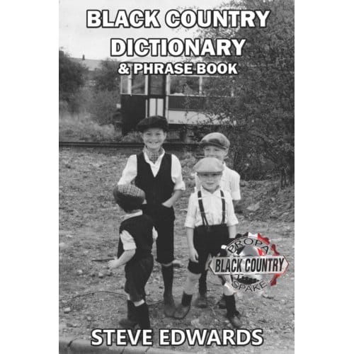 Black Country Dictionary & Phrase Book - Steve (The Open University) Edwa