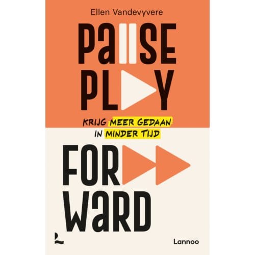 Pause, Play, Forward - Ellen Vandevyvere
