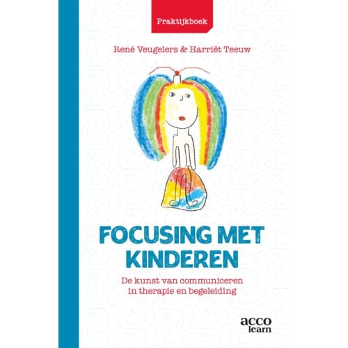 Praktijkboek Focusing Met Kinderen - René Veugelers