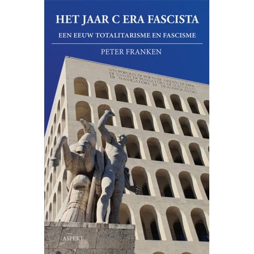 Het Jaar C Era Fascista - Peter Franken