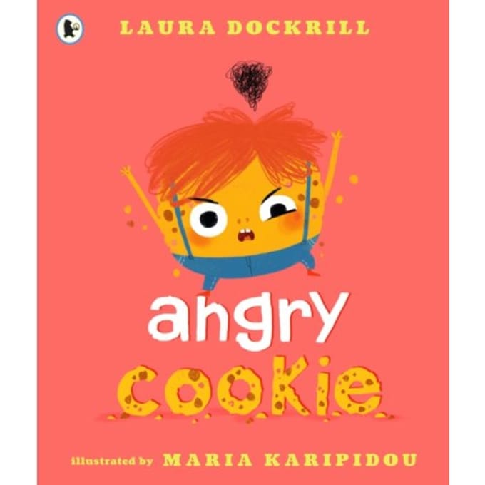 Angry Cookie - Laura Dockrill