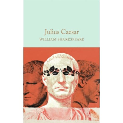 Julius Caesar - Macmillan Collector's Library - William Shakespeare