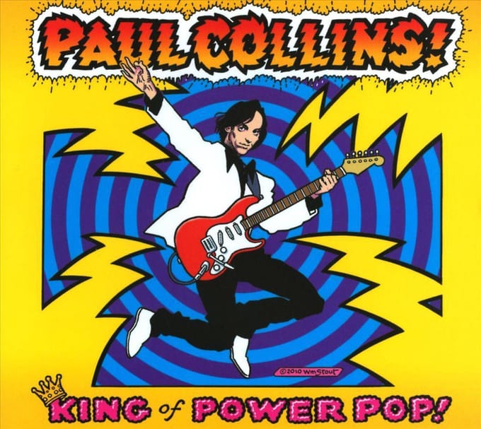 Paul Collins - King Of Power Pop