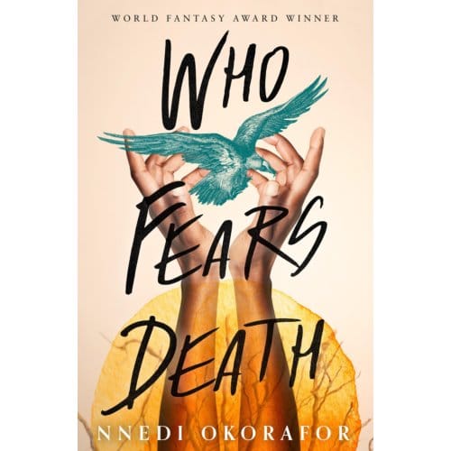 Who Fears Death - Nnedi Okorafor