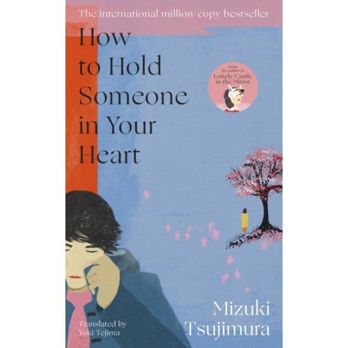 How To Hold Someone In Your Heart - Lost Soul Series - Mizuki Tsujimura