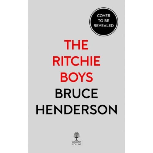 The Ritchie Boys - Bruce Henderson