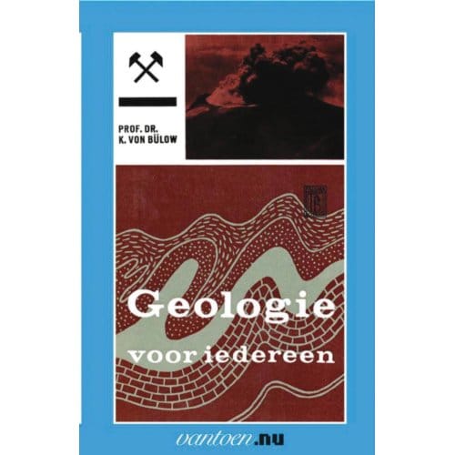 Geologie Voor Iedereen / I - Vantoen.Nu - K. von Bulow