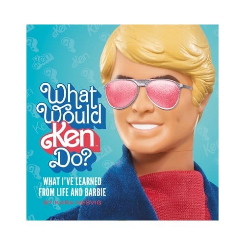 What Would Ken Do? - Kara Nesvig