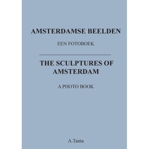 Amsterdamse Beelden - Ante Tanta