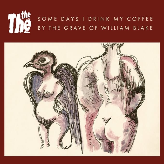The - Some Days I Drink My Coffee By The Grave Of William Blake