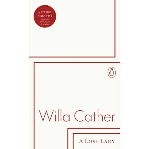 A Lost Lady - Penguin Archive - Willa Cather
