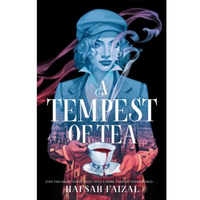 A Tempest Of Tea - Blood And Tea - Hafsah Faizal