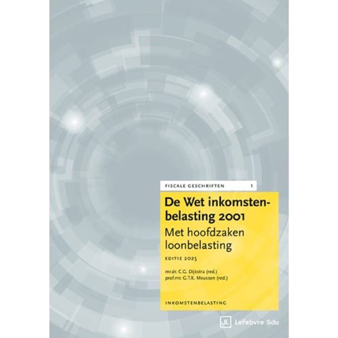 De Wet Inkomstenbelasting 2001 ! Editie 2025 - Fiscale Geschriften - Dr. F.M. Werger