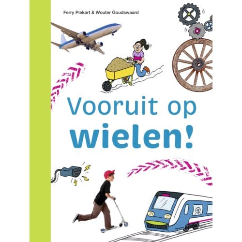 Vooruit Op Wielen! - Ik Lees Informatief - Ferry Piekart