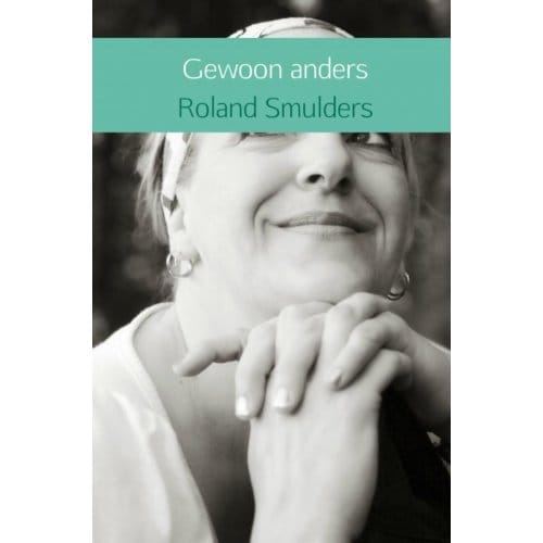 Gewoon Anders - Roland Smulders