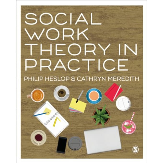Social Work Theory In Practice - Heslop, Philip