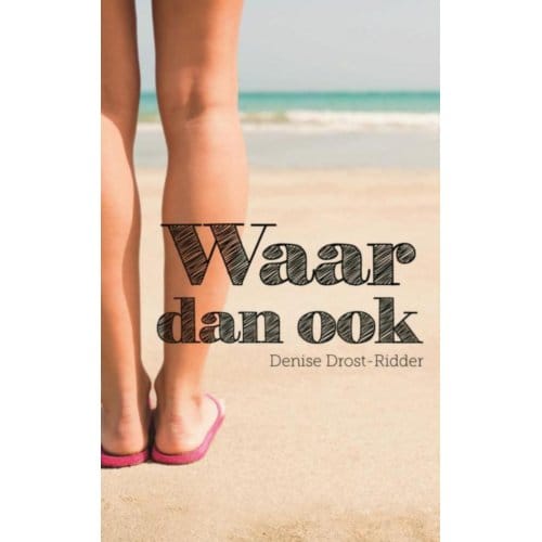 Waar Dan Ook - Denise Drost-Ridder