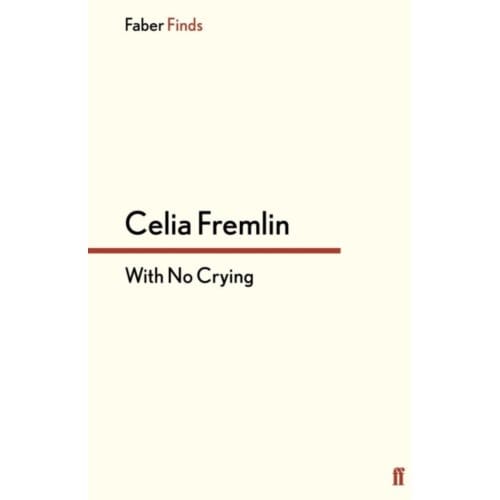 With No Crying - Celia Fremlin