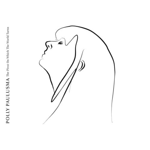 Polly Paulusma - The Pivot On Which The World Turns (CD)