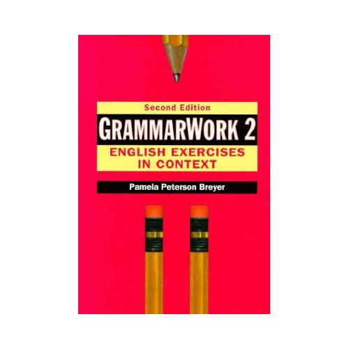 Grammarwork 2: English Exercises In Context - Pamela Peterson Breyer