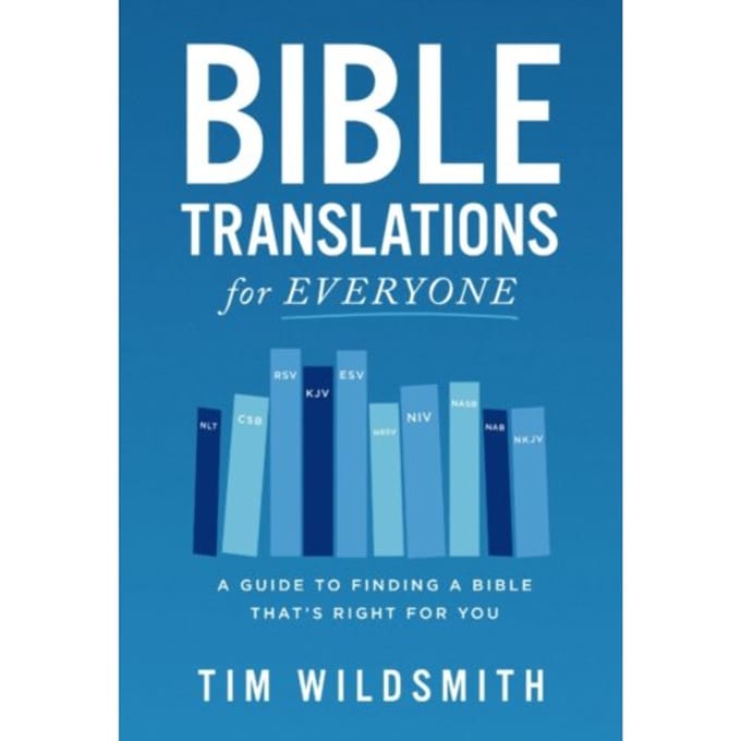 Bible Translations For Everyone - Tim Wildsmith