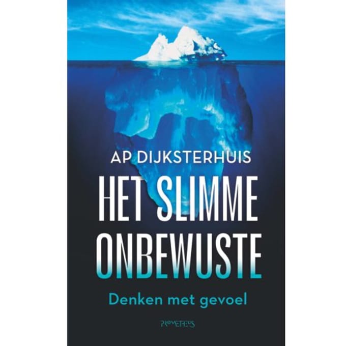 Het Slimme Onbewuste - Ap Dijksterhuis
