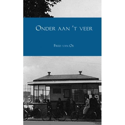 Onder Aan 't Veer - Fred van Os