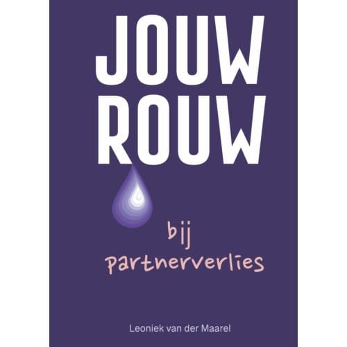Jouw Rouw Bij Partnerverlies - Leoniek van der Maarel