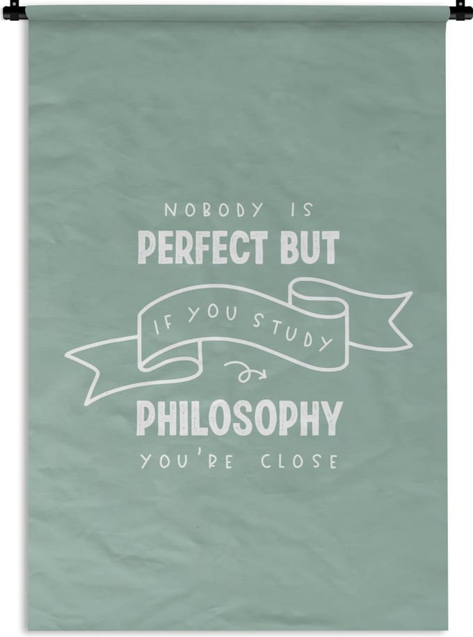 Wandkleed - Wanddoek - Filosofie - Spreuken - Studeren - 60x90 cm - Wandtapijt