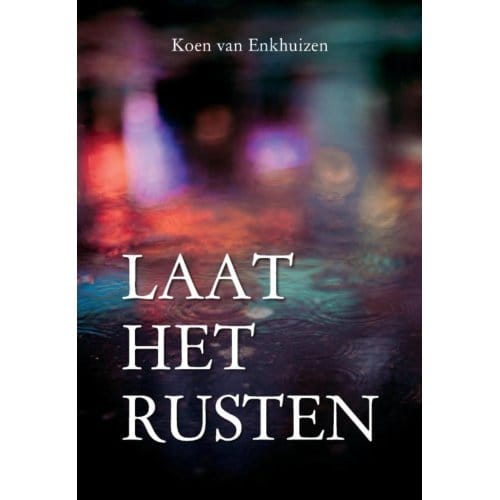 Laat Het Rusten - Koen Van Enkhuizen