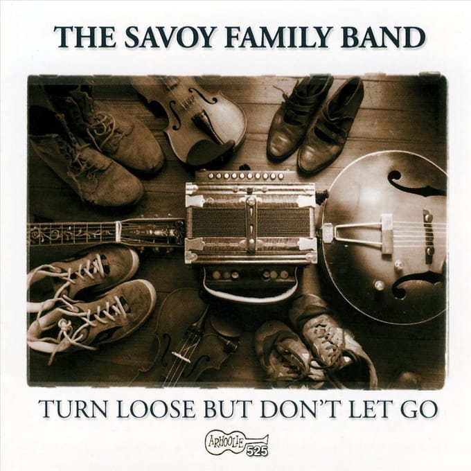The Savoy Family Cajun Band - Turn Loose But Don't Let (CD)