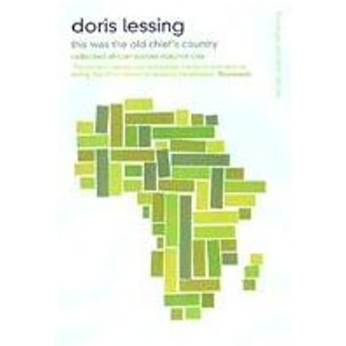 This Was The Old Chief's Country - Doris Lessing