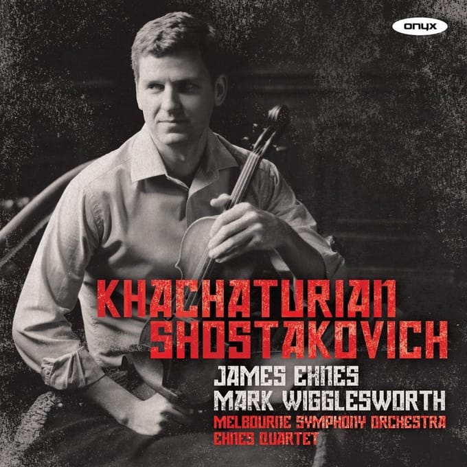 James Ehnes, Mark Wigglesworth, Melbourne Symphony Orchestra, Ehnes Quartet - Khachaturian: Violin Concerto | Shostakovich: String Quartets Nos. 7 & 8 (CD)