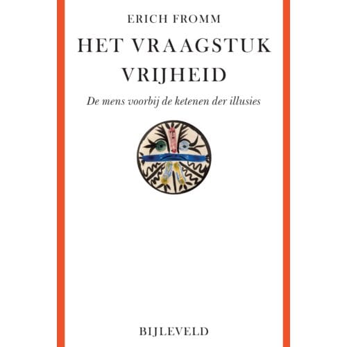 Het Vraagstuk Vrijheid - Erich Fromm