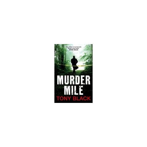 Murder Mile - Tony Black